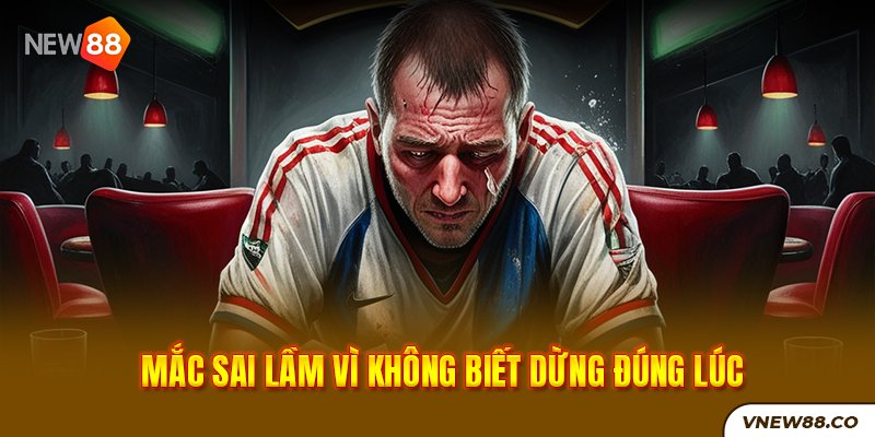 New88 Link Chính Thức New88 Com Khuyến Mãi Độc Quyền Mới Nhất Mắc sai lầm vì không biết dừng đúng lúc