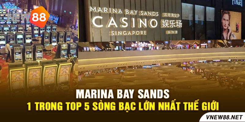 New88 Link Chính Thức New88 Com Khuyến Mãi Độc Quyền Mới Nhất Marina Bay Sands 1 trong top 5 sòng bạc lớn nhất thế giới link new88