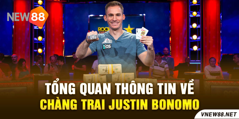New88 Link Chính Thức New88 Com Khuyến Mãi Độc Quyền Mới Nhất Tổng quan thông tin về chàng trai Justin Bonomo