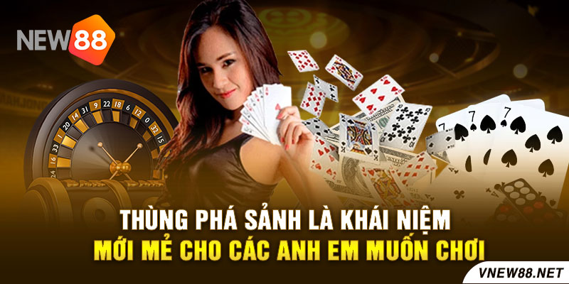 | New88 Link Chính Thức New88 Com Khuyến Mãi Độc Quyền Mới Nhất Thùng phá sảnh là khái niệm mới mẻ cho các anh em muốn chơi tại new88 game bài